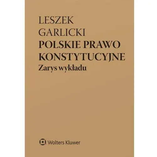 Polskie prawo konstytucyjne. Zarys wykładu