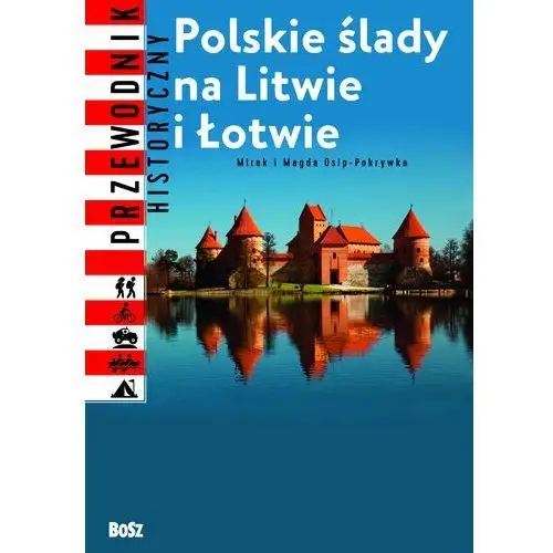 Polskie ślady na Litwie i Łotwie