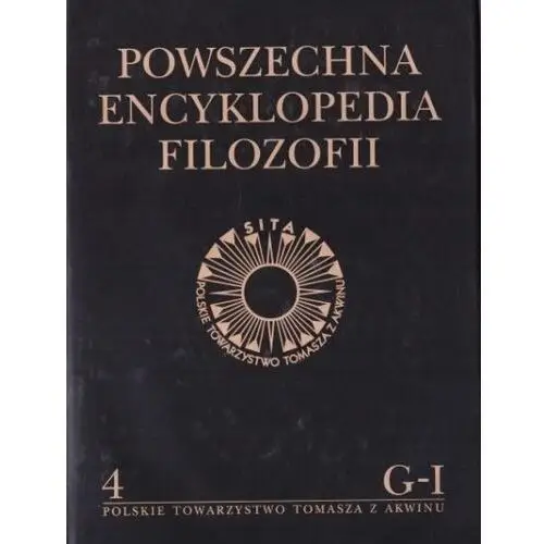 Polskie towarzystwo tomasza z akwinu Powszechna encyklopedia filozofii t.4 g-i - praca zbiorowa - książka