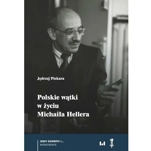 Polskie wątki w życiu michaiła hellera, AZ#96981C55EB/DL-ebwm/pdf