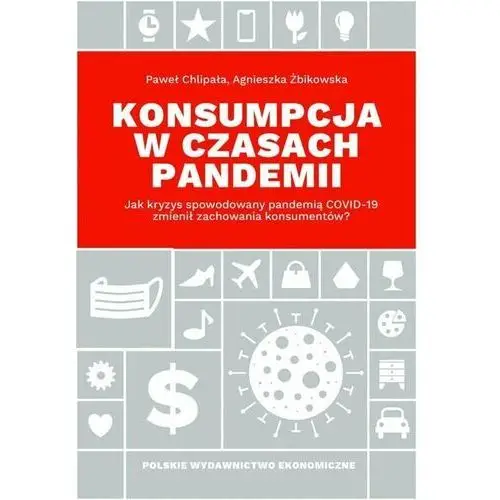 Polskie wydawnictwo ekonomiczne Konsumpcja w czasach pandemii