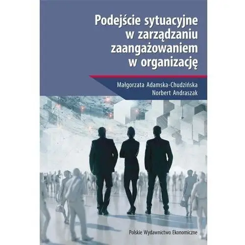 Polskie wydawnictwo ekonomiczne Podejście sytuacyjne w zarządzaniu