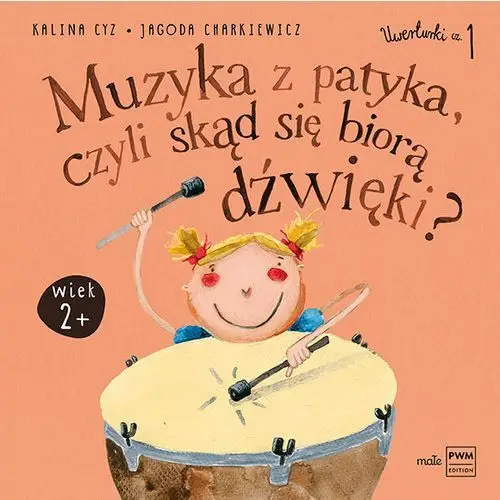 Polskie wydawnictwo muzyczne Muzyka z patyka, czyli skąd się biorą dźwięki