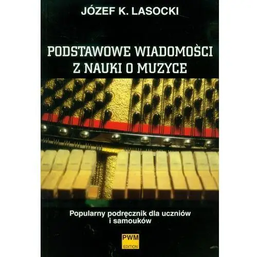 Polskie wydawnictwo muzyczne Podstawowe wiadomości z nauki o muzyce