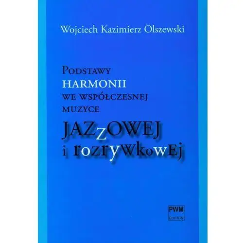 Polskie wydawnictwo muzyczne Podstawy harmonii we współ. muzyce jazzowej pwm