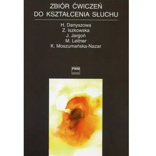 Polskie wydawnictwo muzyczne Zbiór ćwiczeń do kształcenia słuchu - danyszowa h., iszkowska z., jargoń j. - książka