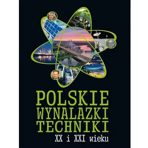 Polskie wynalazki techniki XX i XXI wieku