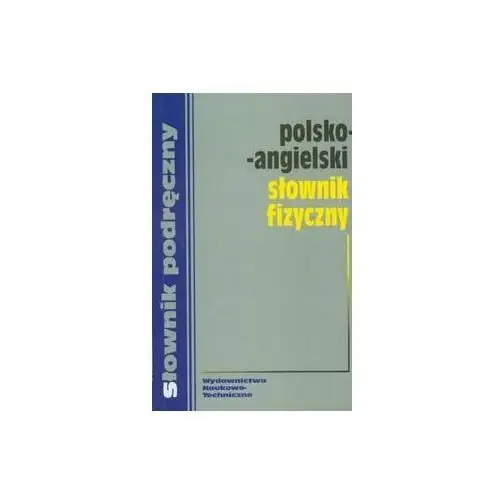 Polsko-angielski słownik fizyczny