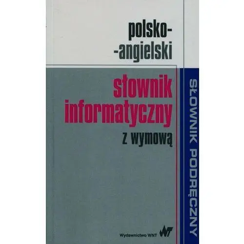 Polsko-angielski słownik informatyczny z wymową