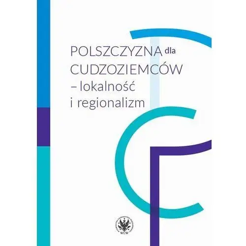 Polszczyzna dla cudzoziemców – lokalność i regionalizm