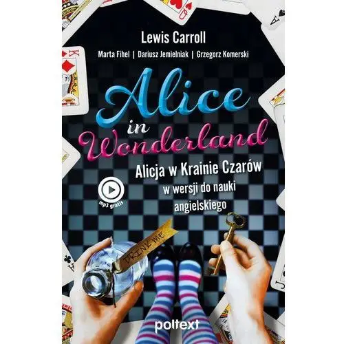 Alice in wonderland. alicja w krainie czarów w wersji do nauki angielskiego Poltext