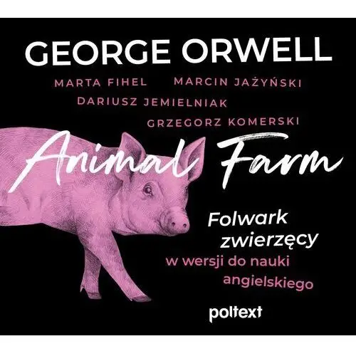 Poltext Animal farm. folwark zwierzęcy w wersji do nauki angielskiego