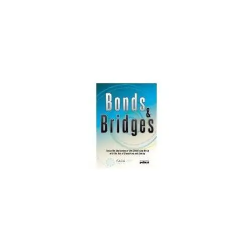Bonds & bridges facing the challenges of the globalizing world with the use of simulation and gaming Poltext