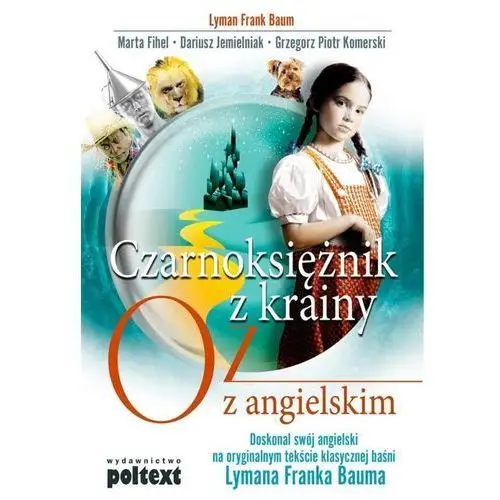 Czarnoksiężnik z krainy Oz z angielskim - Baum Lyman Frank, Fihel Marta, Jemielniak Dariusz, Komerski Grzegorz