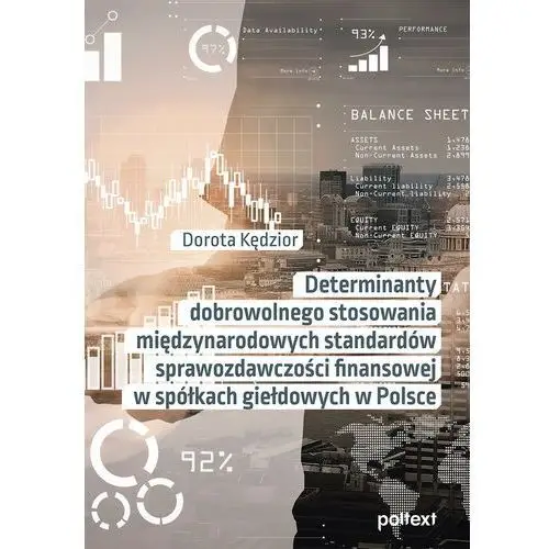 Determinanty dobrowolnego stosowania międzynarodowych standardów sprawozdawczości finansowej w spółkach giełdowych w polsce