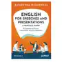 English for speeches and presentations a practical guide. wystąpienia publiczne i prezentacje w języku angielskim Poltext Sklep on-line