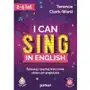 I can sing in english. śpiewaj i poznaj kluczowe słowa po angielsku Poltext Sklep on-line