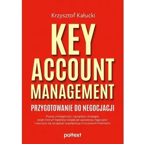 Poltext Key account management. przygotowanie do negocjacji