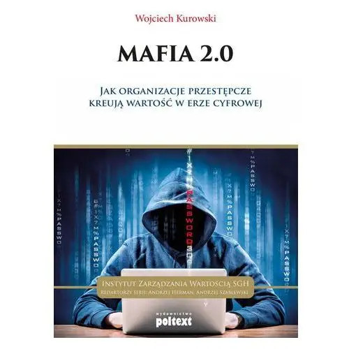 Mafia 2.0 .Jak organizacje przestępcze kreują wartość w erze cyfrowej