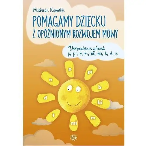 Pomagamy dziecku z opóźnionym rozwojem mowy