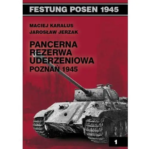 Festung posen 1945. pancerna rezerwa uderzeniowa