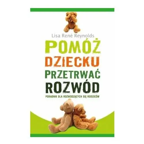 Pomóż dziecku przetrwać rozwód