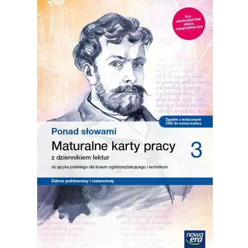 Ponad słowami 3. Maturalne karty pracy z dziennikiem lektur. Zakres podstawowy i rozszerzony