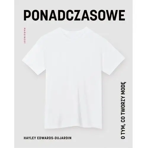 Ponadczasowe. O tym, co tworzy modę Hayley Edwards-Dujardin