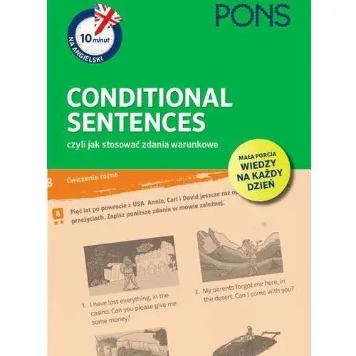 10 minut na angielski PONS Conditional Sentences, czyli jak stosować zdania warunkowe A1/A2 - Praca zbiorowa