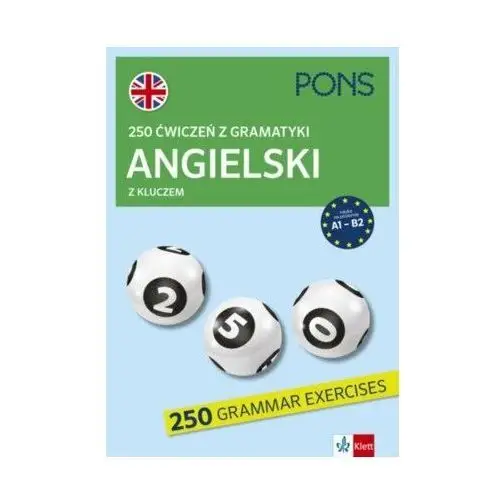 Pons. 250 ćwiczeń z gramatyki angielskiego z kluczem na poziomie A1-B2