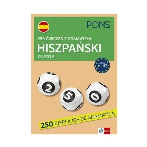 Pons. 250 ćwiczeń z gramatyki hiszpańskiej z kluczem na poziomie A1-B2