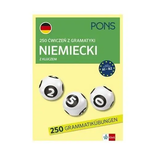 Pons. 250 ćwiczeń z gramatyki niemieckiej z kluczem na poziomie A1-B2