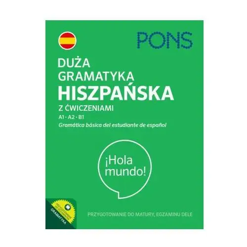 Duża gramatyka hiszpańska z ćwiczeniami Poziom A1-B1