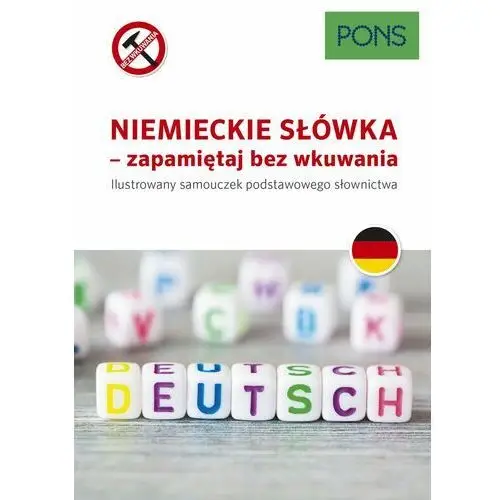 Pons. Niemieckie słówka - zapamiętaj bez wkuwania. Ilustrowany samouczek podstawowego słownictwa