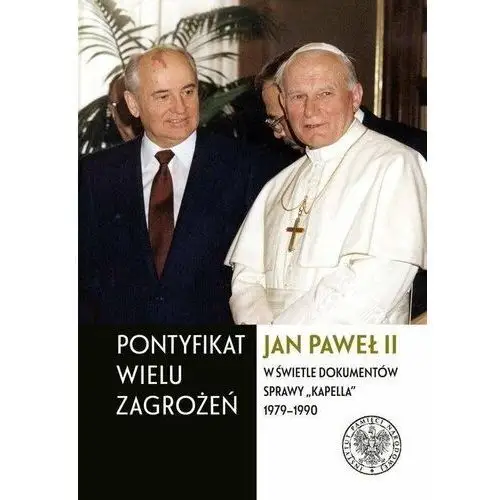 Pontyfikat wielu zagrożeń. Jan Paweł II