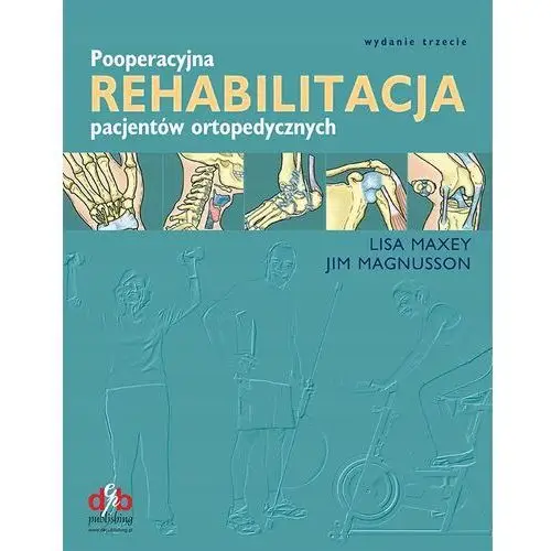 Pooperacyjna rehabilitacja pacjentów ortopedycznych