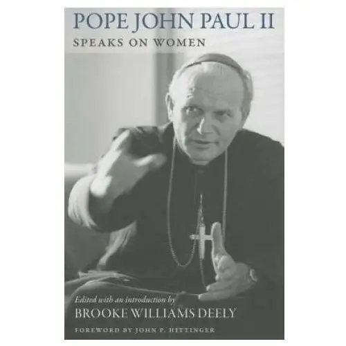 Pope john paul ii speaks on women The catholic university of america press