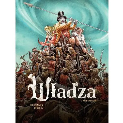 Pora demonów. Władza. Tom 1