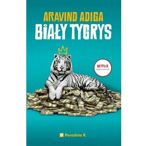 Biały tygrys - aravind adiga Poradnia k