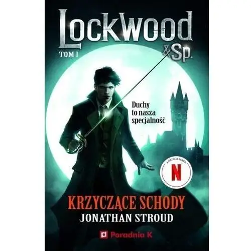 Krzyczące schody. lockwood & sp. tom 1 Poradnia k