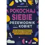 Poradnia k Pokochaj siebie. przewodnik dla kobiet Sklep on-line