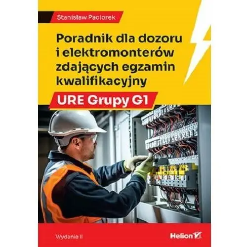 Poradnik dla dozoru i elektromonterów zdających egzamin kwalifikacyjny URE Grupy G1