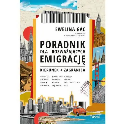 Poradnik dla rozważających emigrację. Kierunek: zagranica