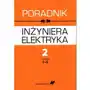 Poradnik inżyniera elektryka. Rozdziały 1-5. Tom 2. Część 1 Sklep on-line