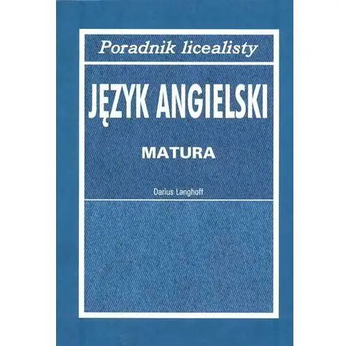 Poradnik Licealisty. Język Angielski - Matura