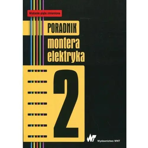 Poradnik montera elektryka. Tom 2