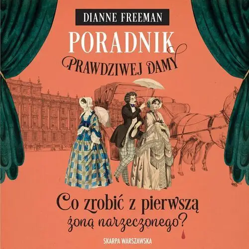 Poradnik prawdziwej damy. Co zrobić z pierwszą żoną narzeczonego?