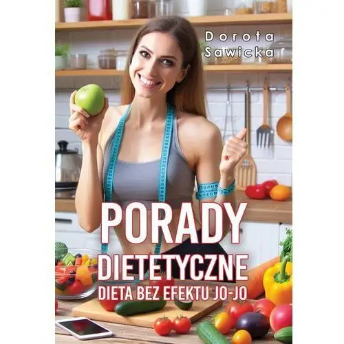 Porady dietetyczne. Dieta bez efektu jo-jo