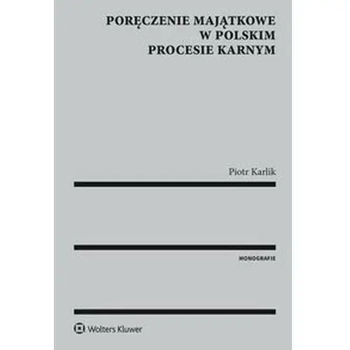 Poręczenie majątkowe w polskim procesie karnym