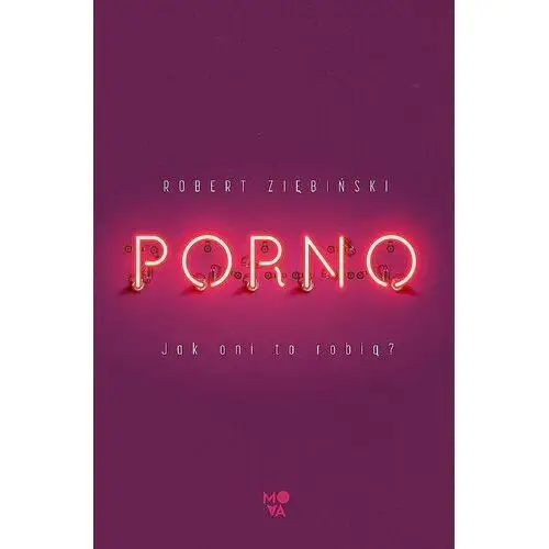 Porno. Jak oni to robią?